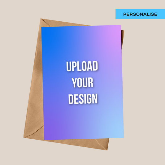 Personalised: Upload Your Design