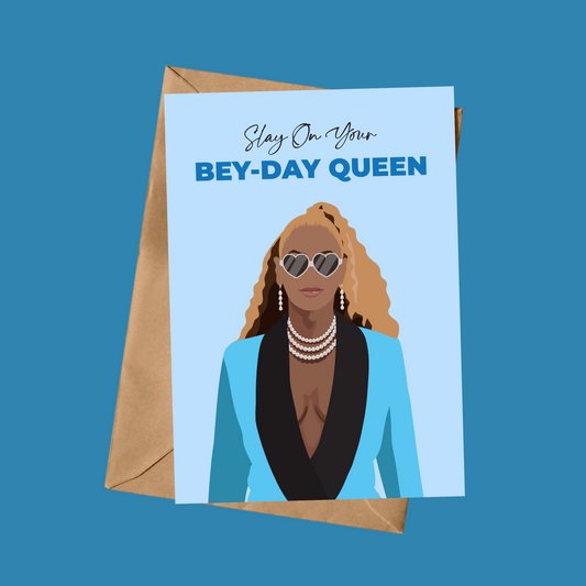 Slay On Your Bey-Day Queen