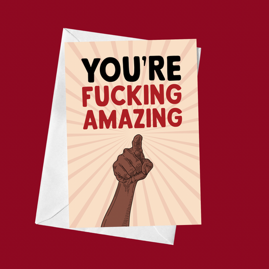 You’re Fucking Amazing