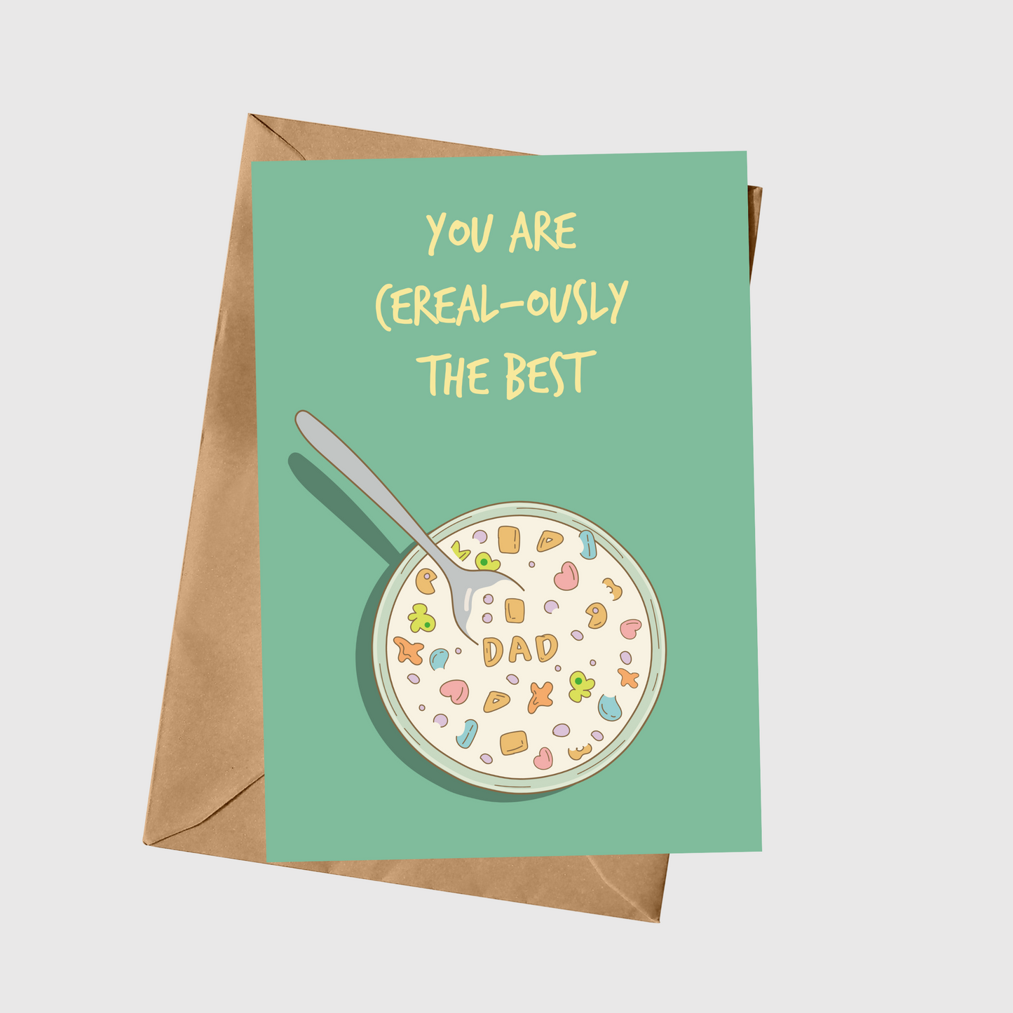 You Are Cereal-ously The Best Dad