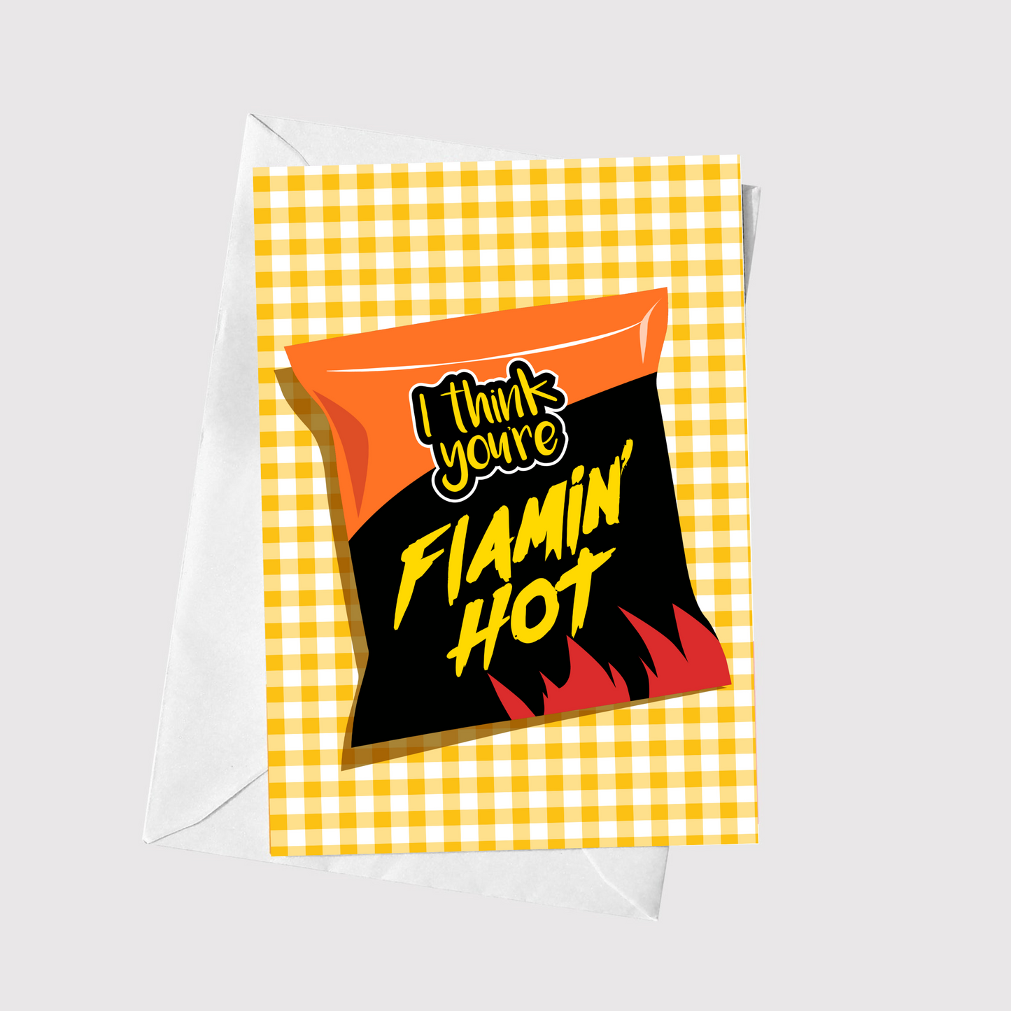 I Think You're Flamin' Hot