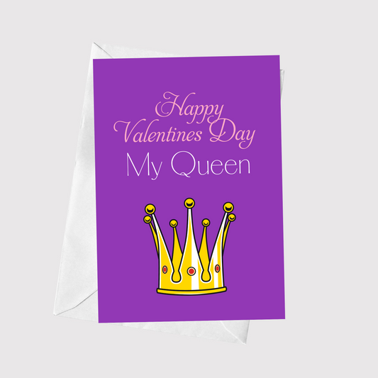 Happy Valentines Day My Queen