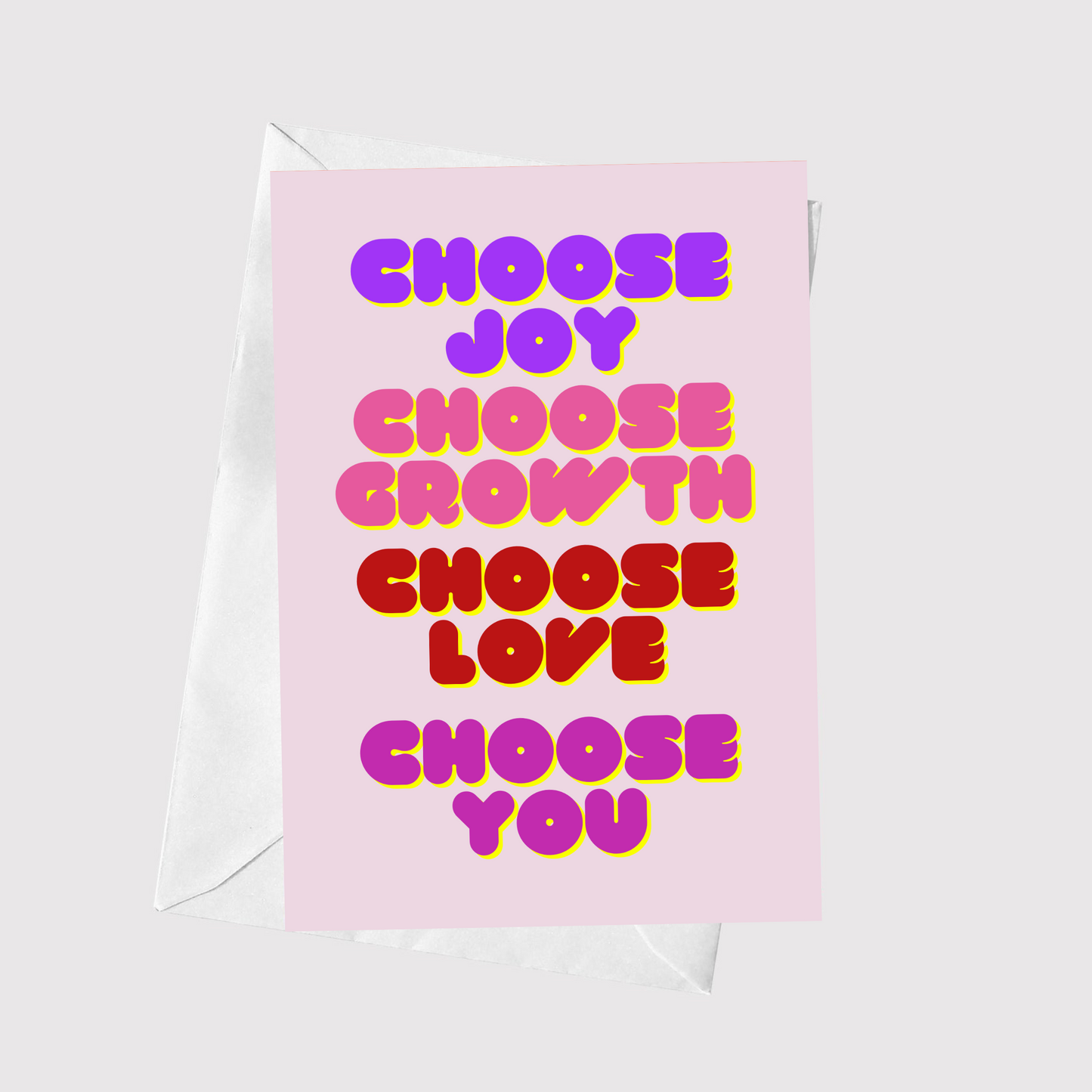 Choose Joy, Choose Growth, Choose Love, Choose You