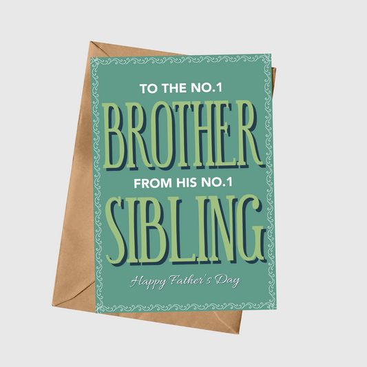 To The No.1 Brother From His No.1 Sibling