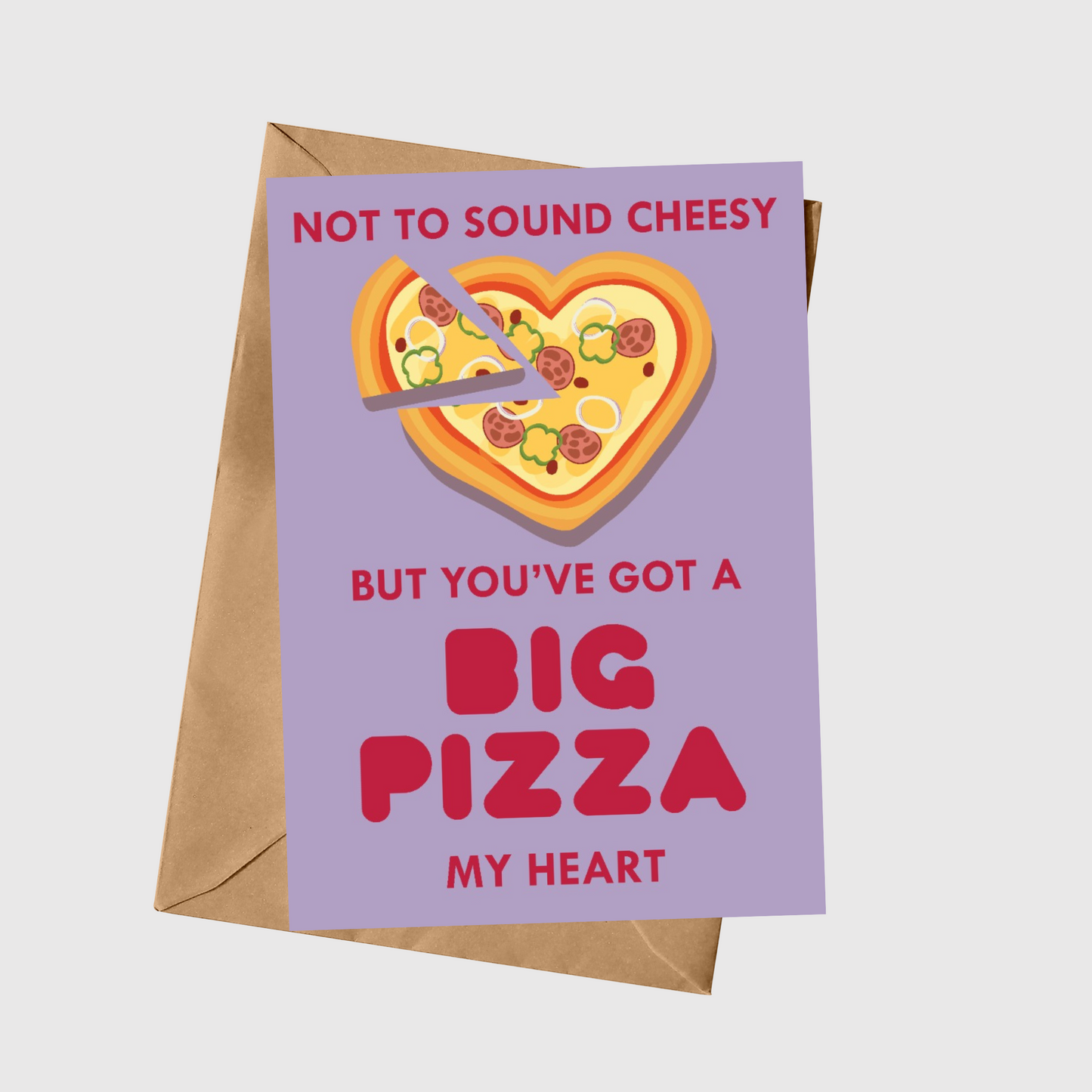 You've Got A Big Pizza My Heart