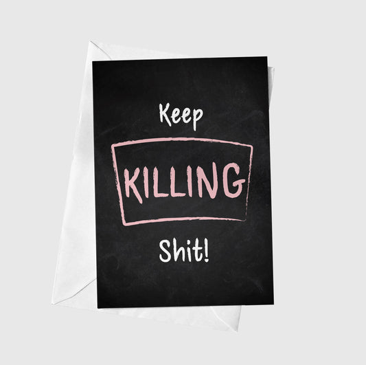 Keep Killing Shit