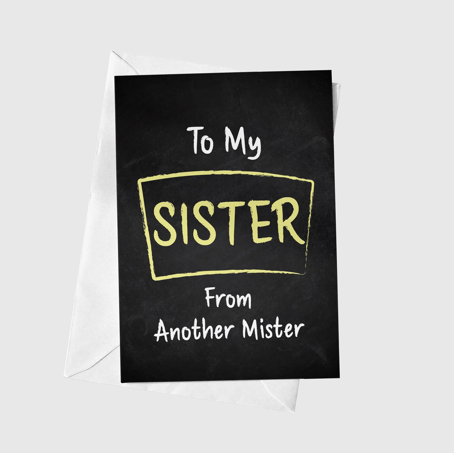 To My Sister From Another Mister