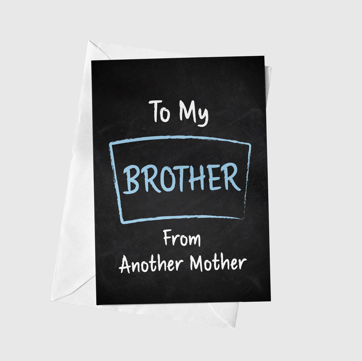 To My Brother From Another Mother