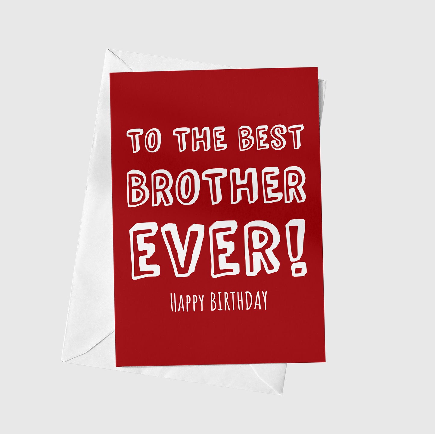 To The Best Brother Ever!