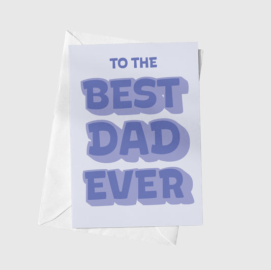 To The Best Dad Ever