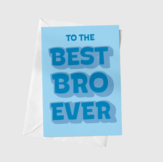 To The Best Bro Ever