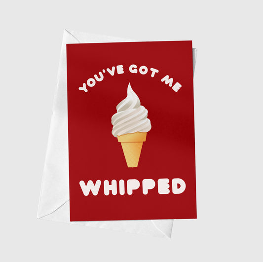 You've Got Me Whipped